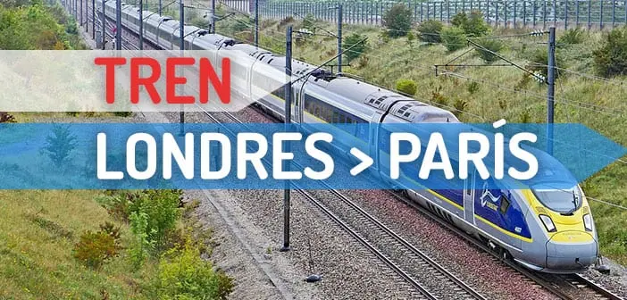 tren de londres a paris - Cómo irte de Londres a París