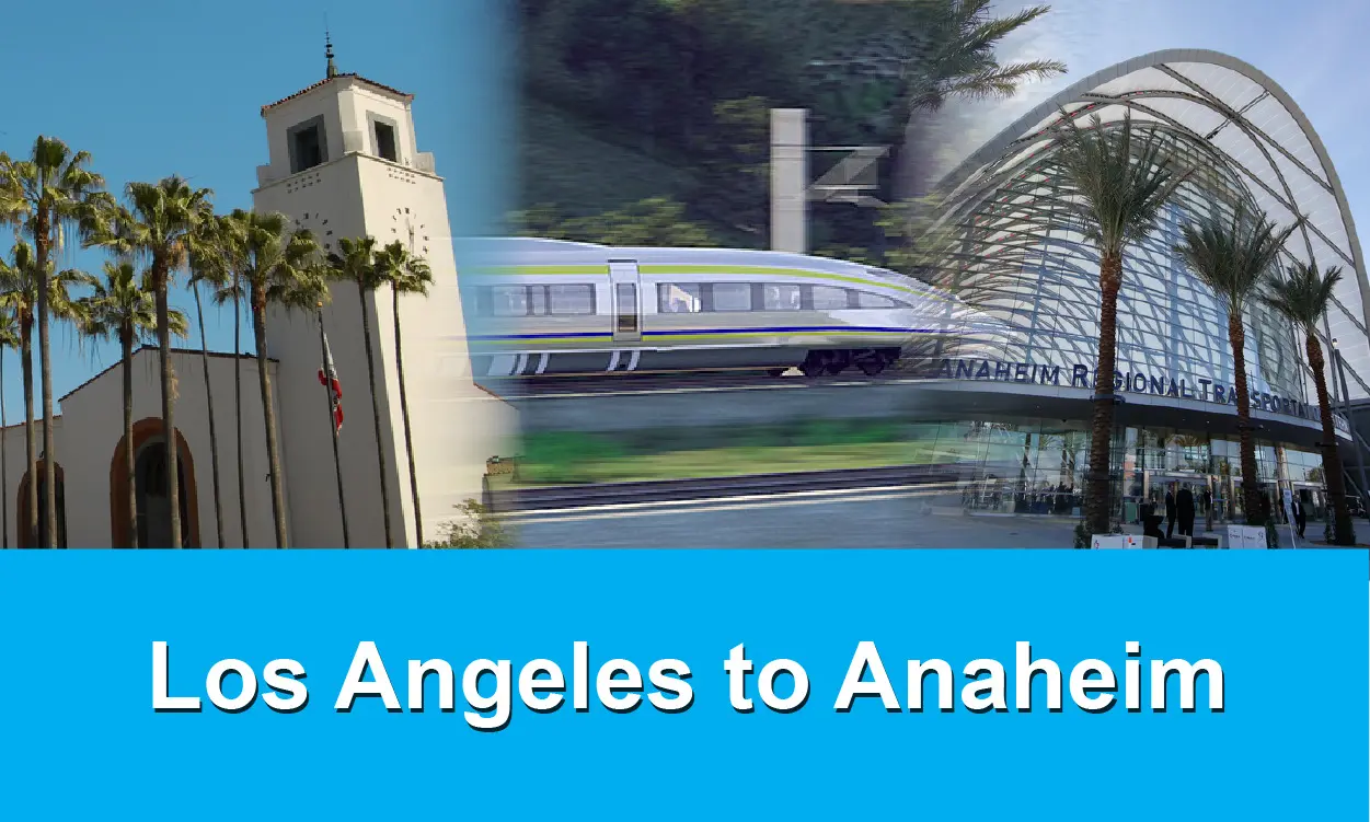 tren de los angeles a anaheim - Cuánto cuesta un taxi de Los Ángeles a Anaheim
